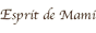 Esprit de Mami